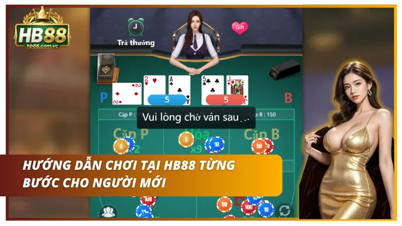 Hướng dẫn cách chơi từng bước dành cho tân thủ