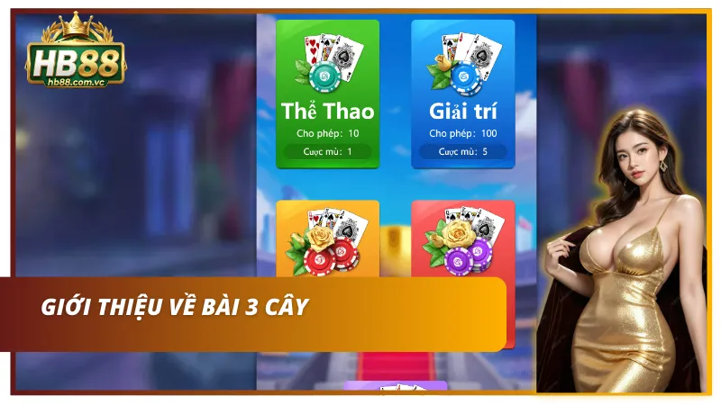 Tìm hiểu tổng quan về tựa game bài 3 cây đang làm mưa làm gió