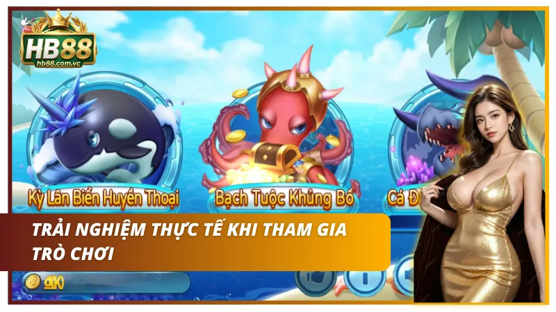 Trải nghiệm bắn cá vui vẻ thực tế với cảm giác xả stress rõ rệt