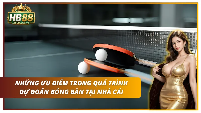 04 ưu điểm tuyệt vời chỉ tồn tại ở bóng bàn  khiến newbie nên tham gia