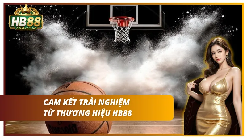 Lời cam kết từ HB88