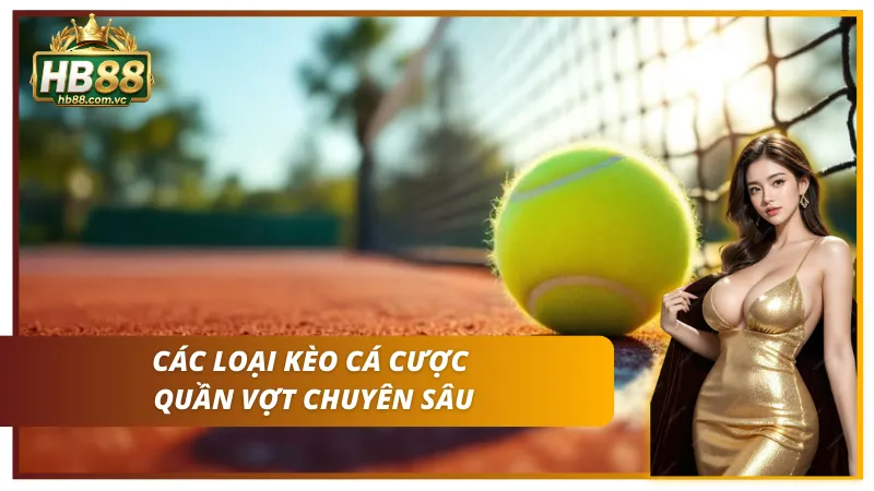 Đa dạng loại kèo trong cá cược quần vợt