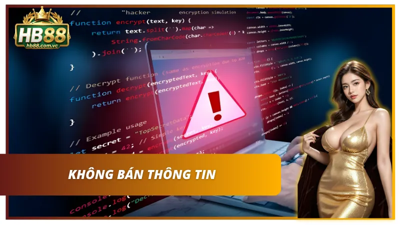 Chính sách không chia sẻ hay bán dữ liệu cho bên thứ ba dưới mọi hình thức.