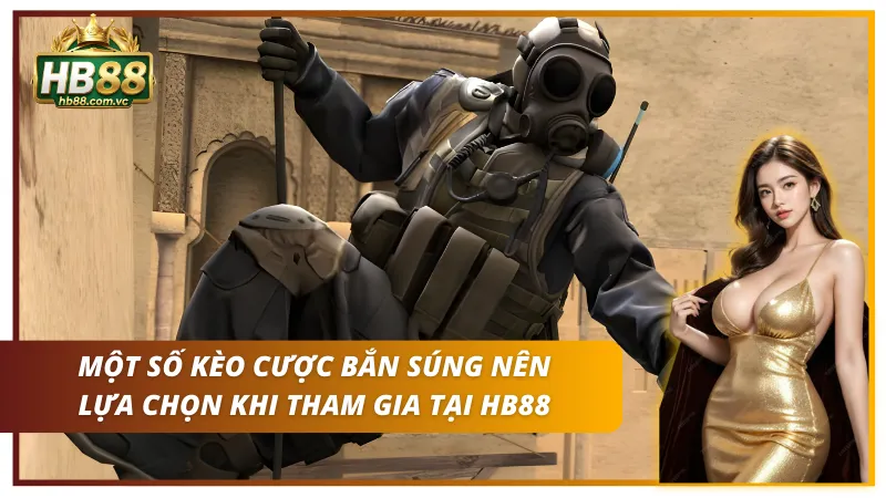 07 kèo cược nên chọn nếu đã tham gia dự đoán bắn súng