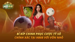Cược Tỷ Số Chính Xác