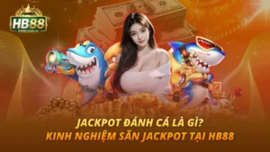 Jackpot Đánh Cá