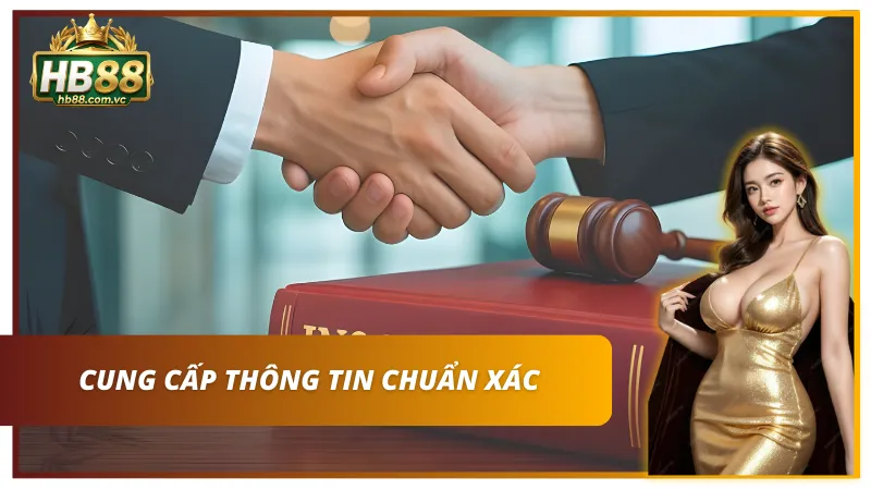 Nhà cái từ chối xử lý nếu hội viên cung cấp thông tin sai lệch khi đăng ký.