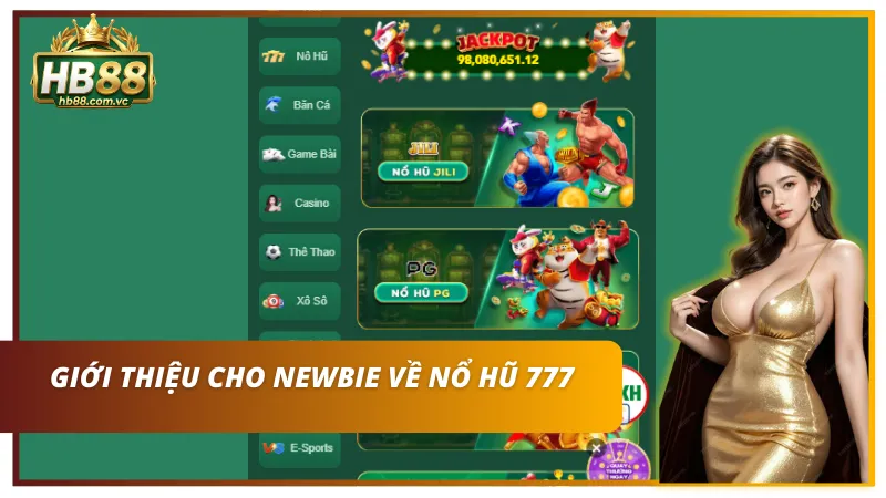 Những thông tin cơ bản về nổ hũ 777 cho Newbie