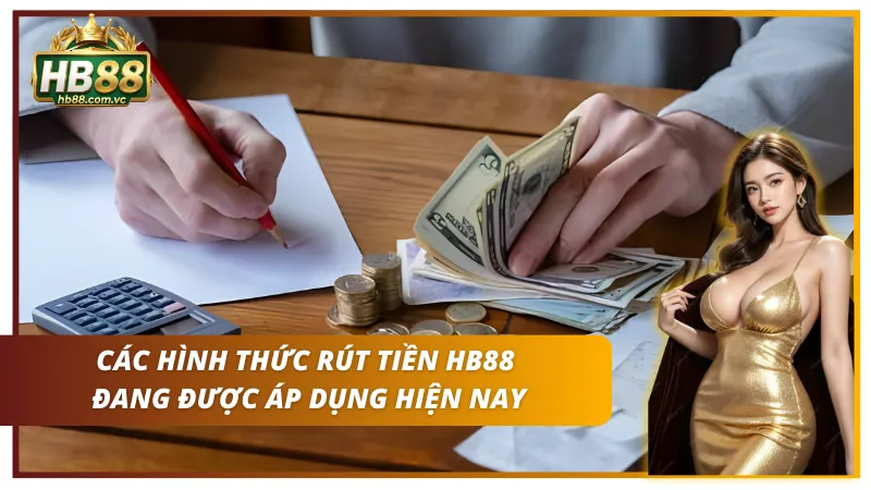 Các phương thức rút tiền đang được dùng hiện nay tại nhà cái