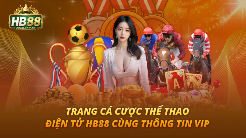 trang cá cược thể thao điện tử hb88