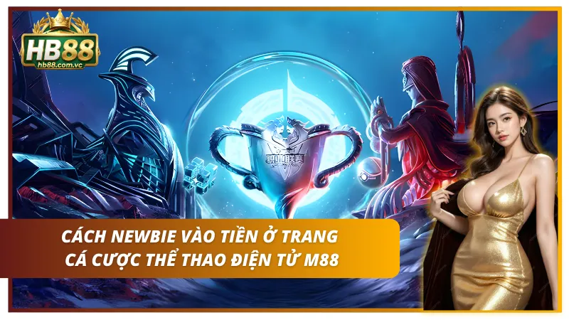 Hướng dẫn tân thủ vào tiền để soi kèo Esports chuẩn xác